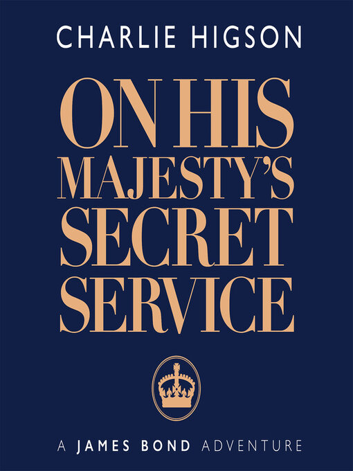 Title details for On His Majesty's Secret Service by Charlie Higson - Wait list